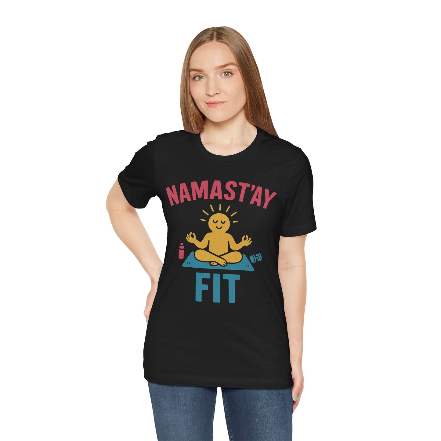 Namast’ay Fit T-Shirt