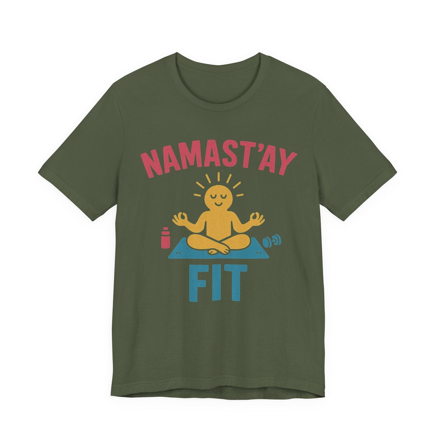 Namast’ay Fit T-Shirt