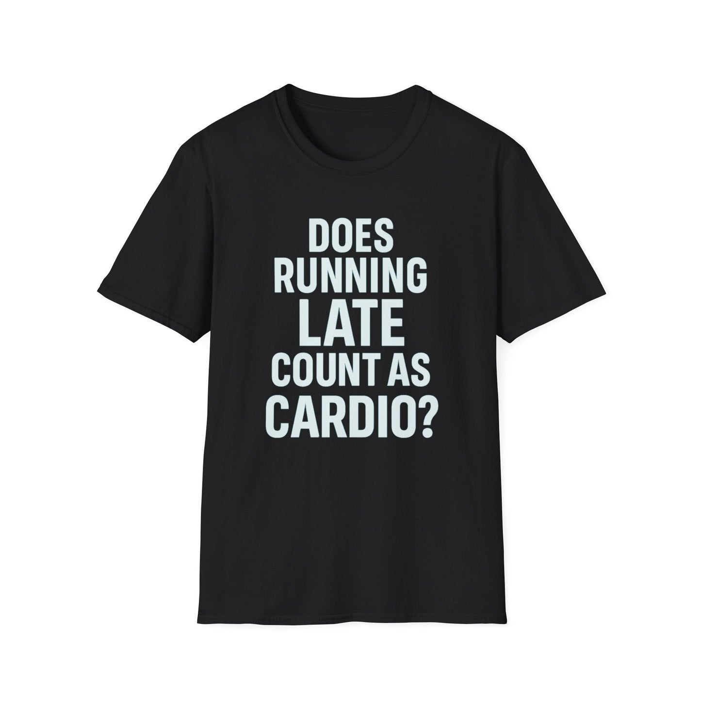 Running Late Counts T-Shirt