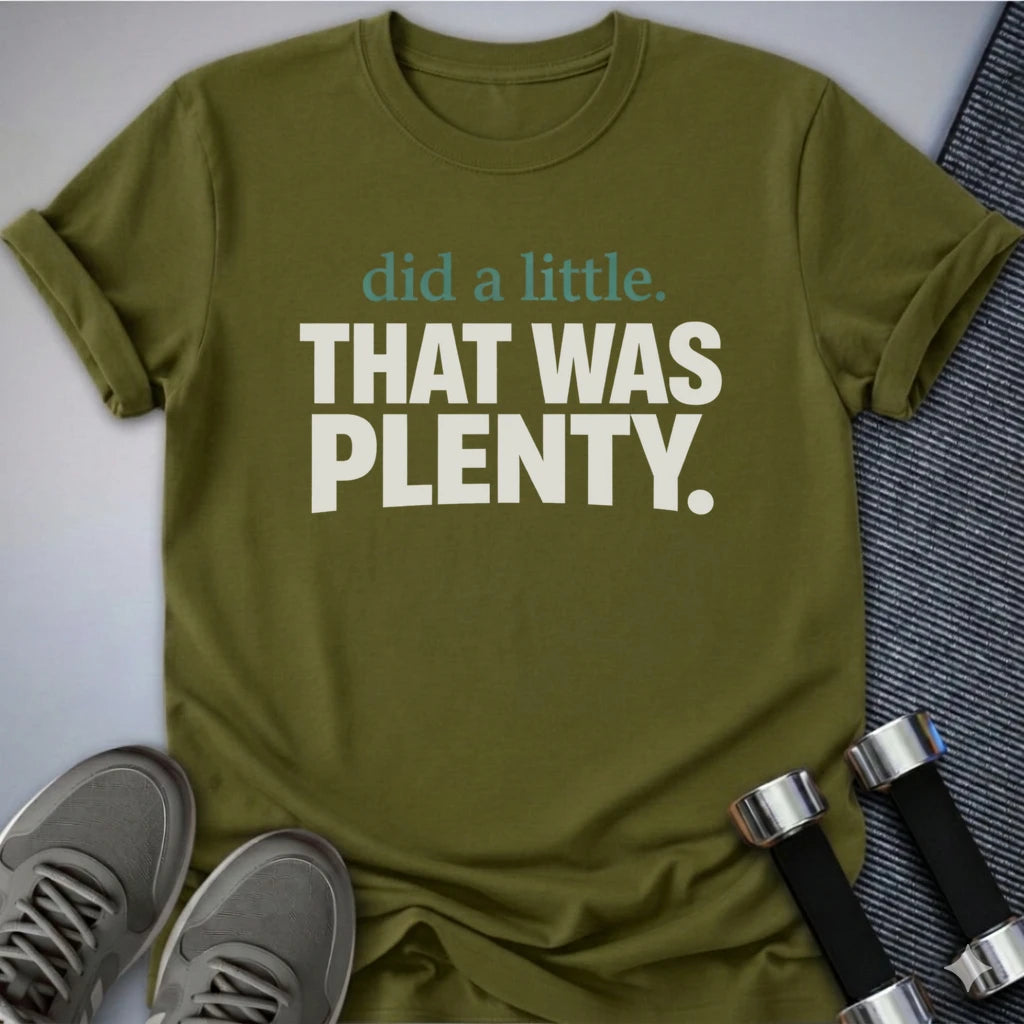 Printify T-Shirt S / Olive It Was Plenty T-Shirt