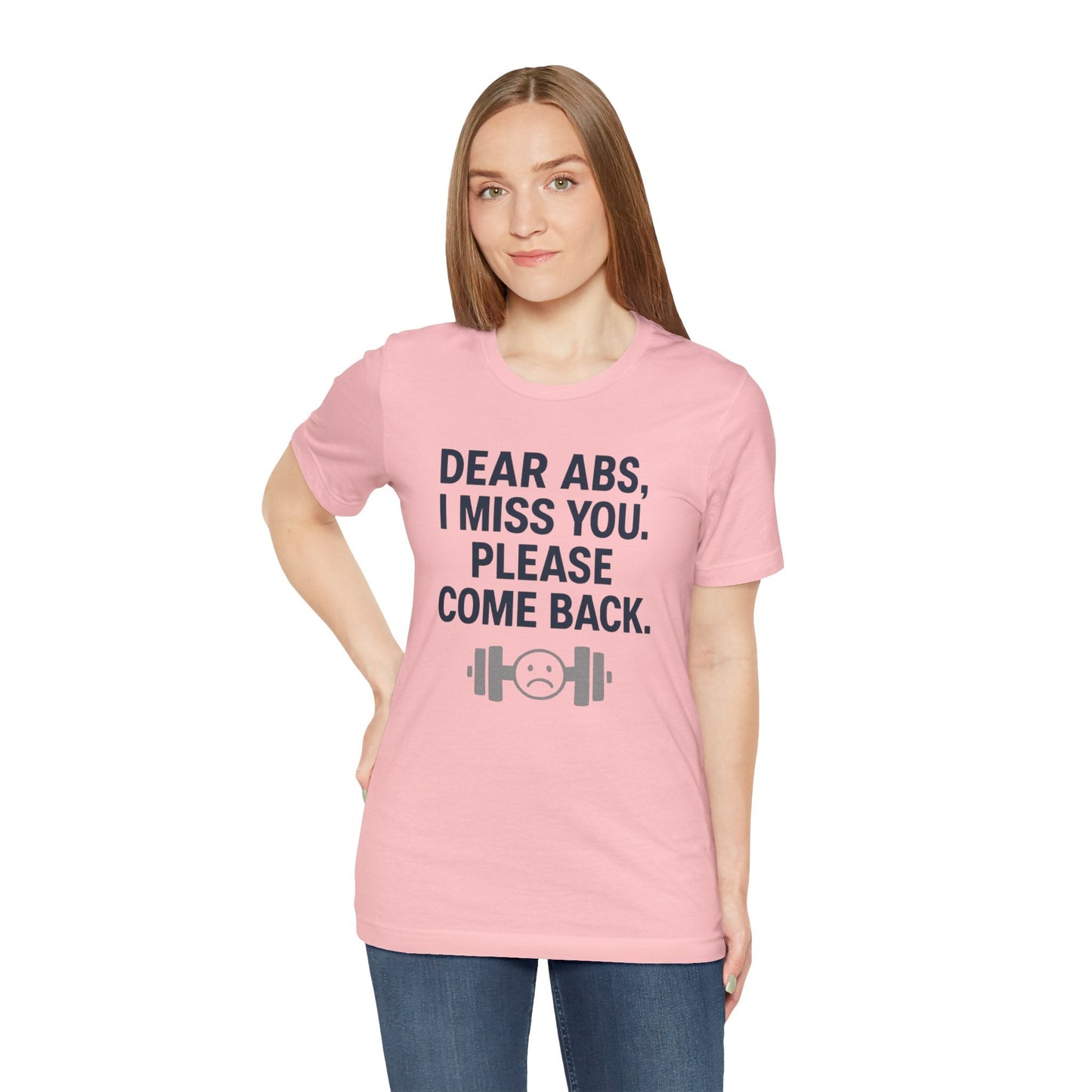 Dear Abs T-Shirt
