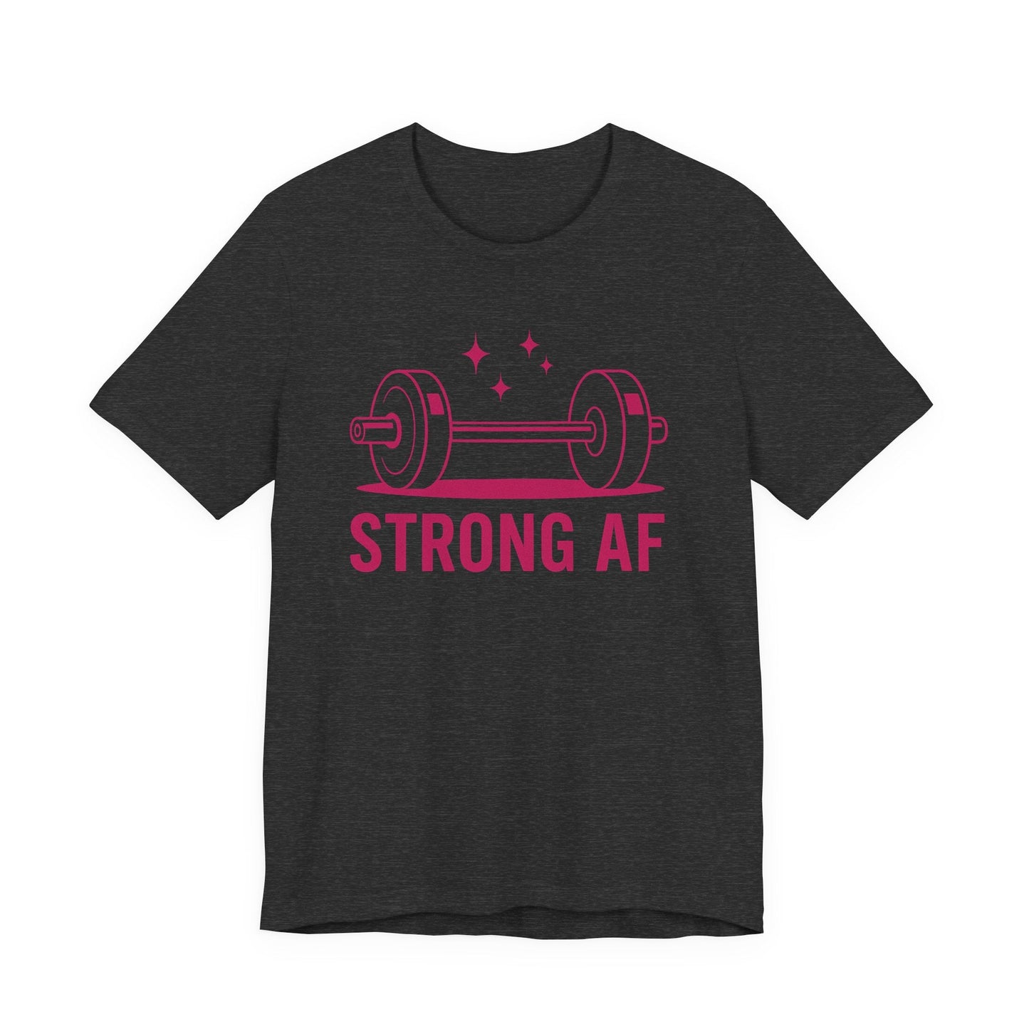 Strong AF T-Shirt