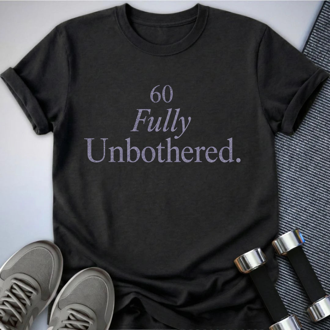 Printify T-Shirt S / Dark Grey Heather 60 & Unbothered T-Shirt