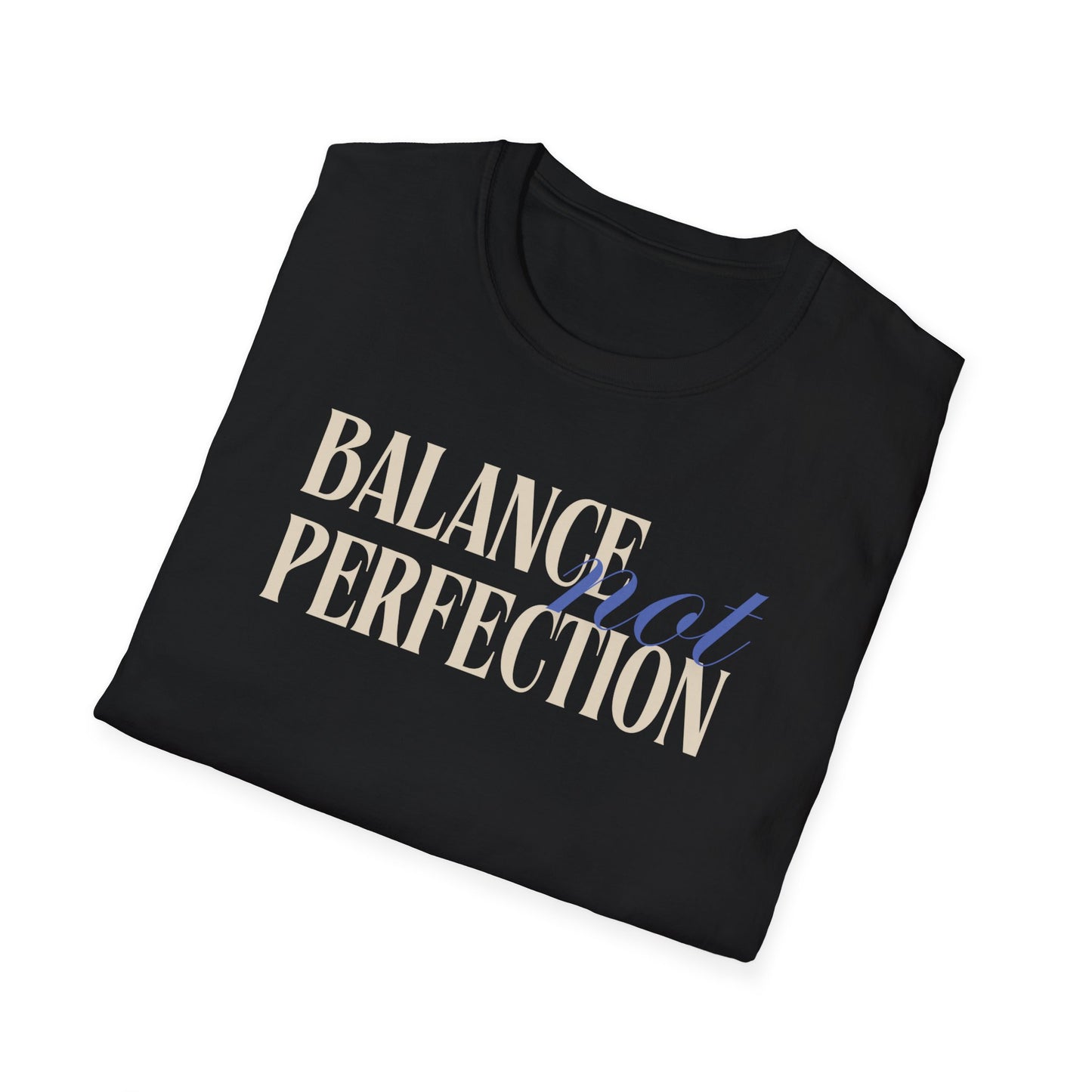 Balanced Perfection T-Shirt