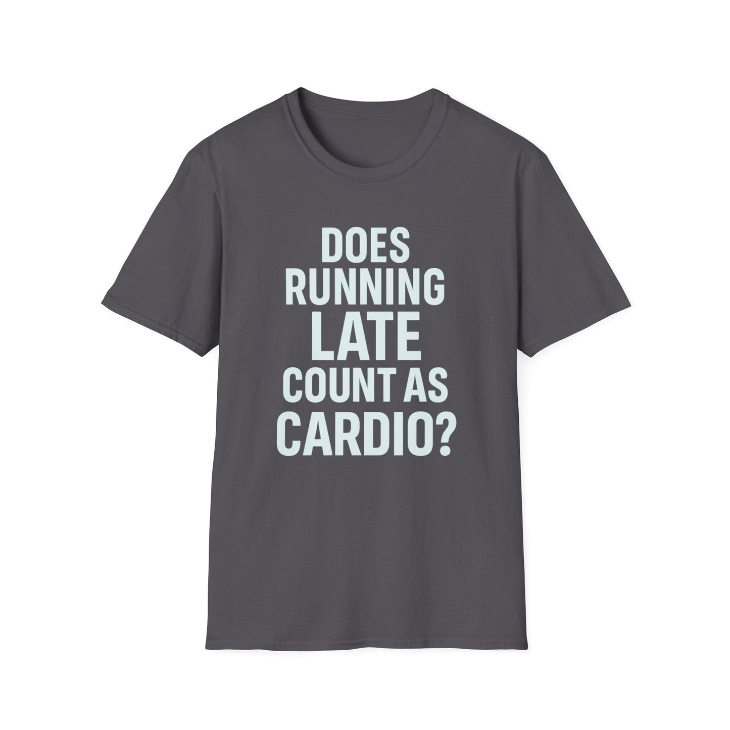 Running Late Counts T-Shirt