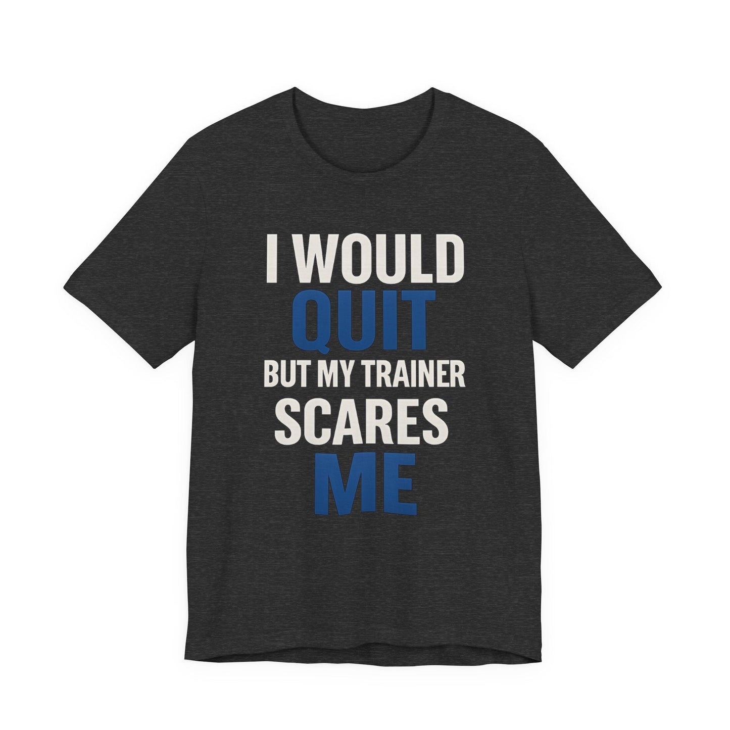 No Quitting T-Shirt