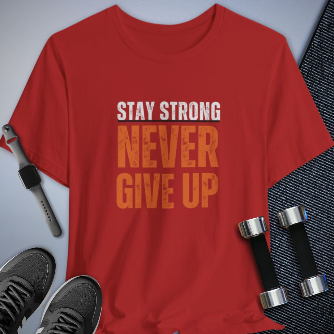 Stay Strong T-Shirt