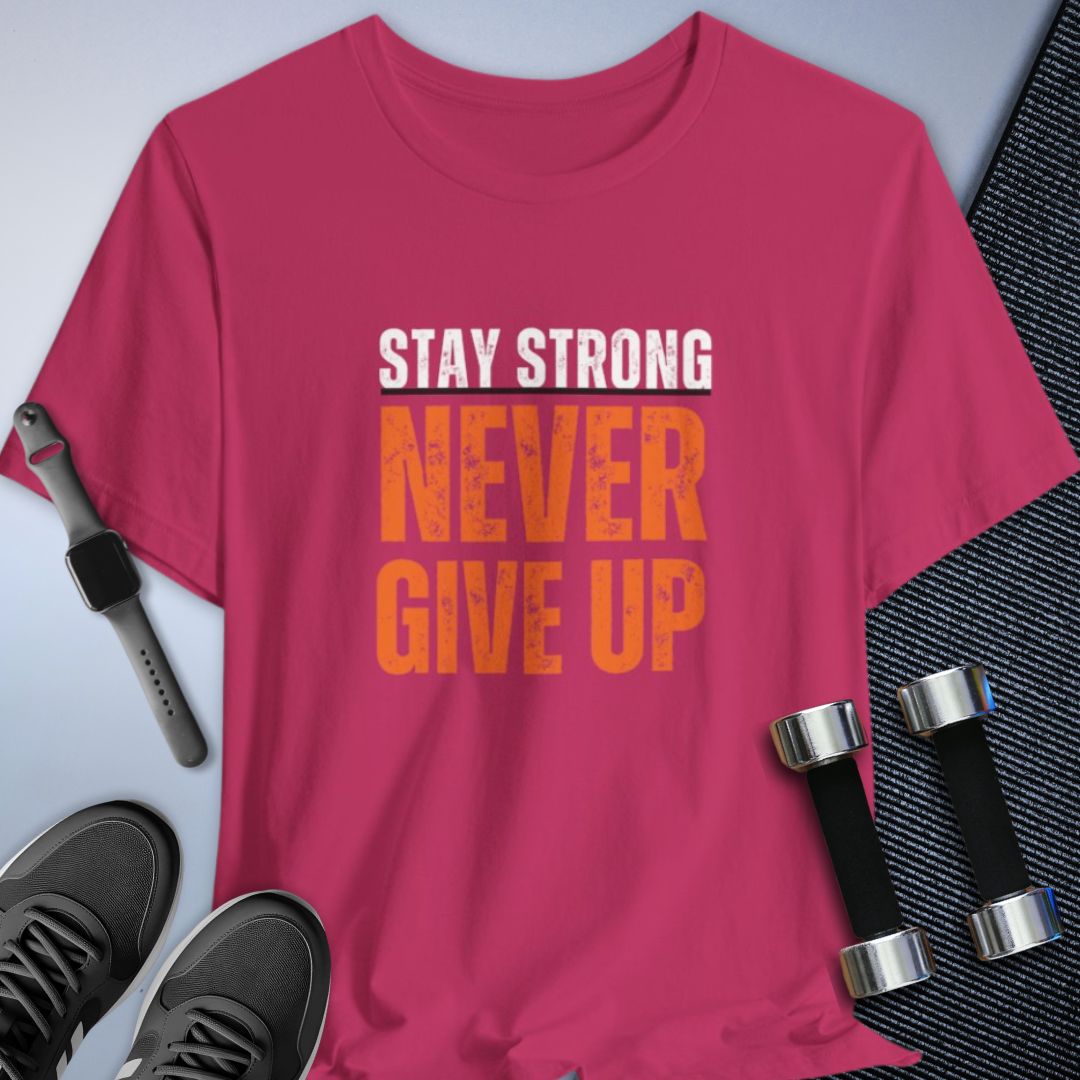 Stay Strong T-Shirt