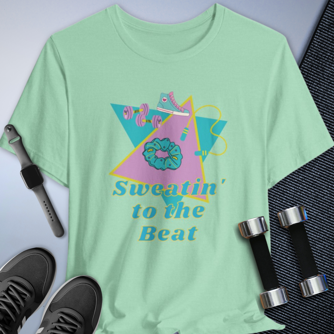 Sweat To The Beat T-Shirt