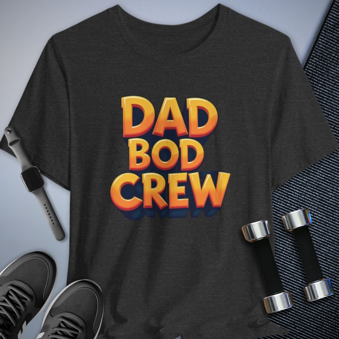 Dad Bod Crew T-Shirt