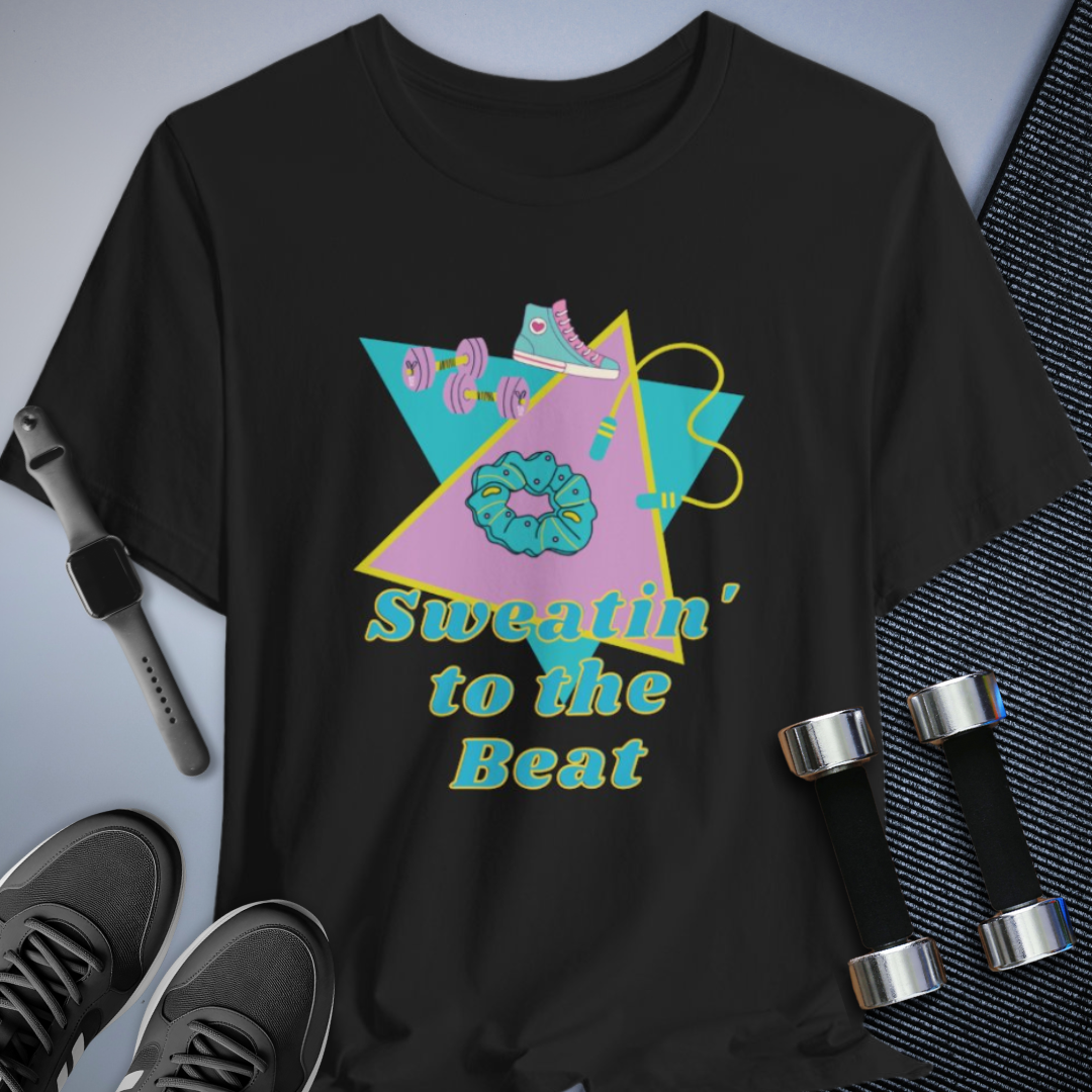Sweat To The Beat T-Shirt