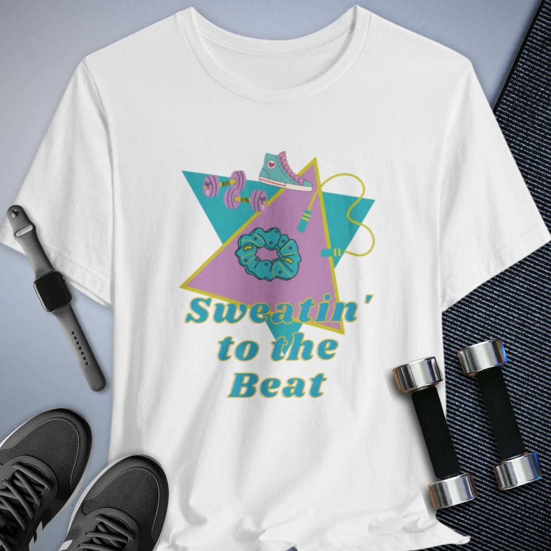 Sweat To The Beat T-Shirt