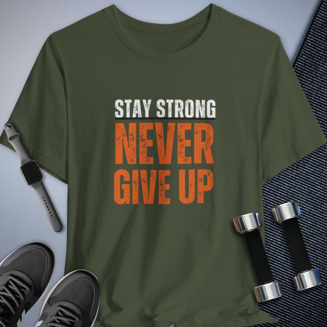 Stay Strong T-Shirt