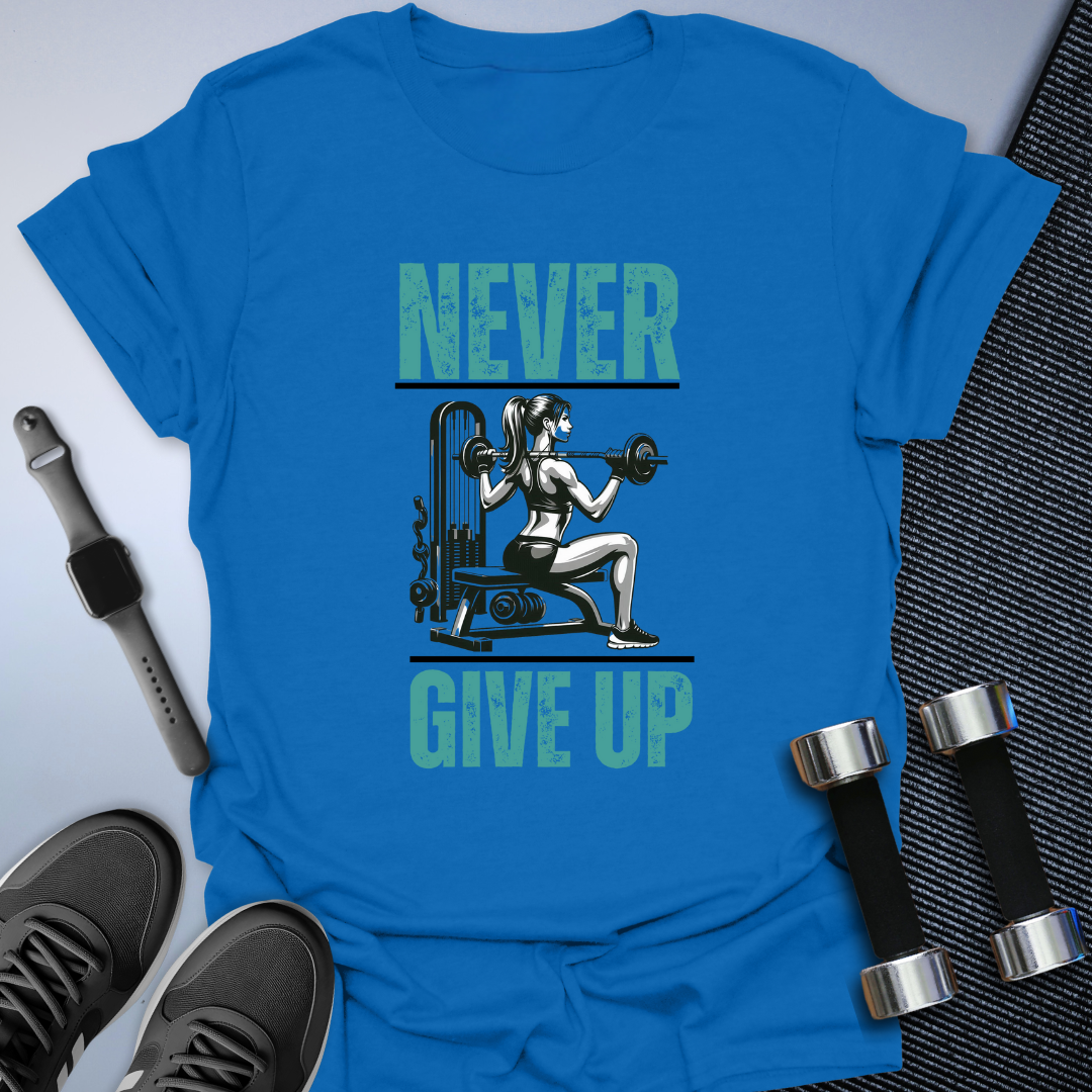 Never Give Up T-Shirt