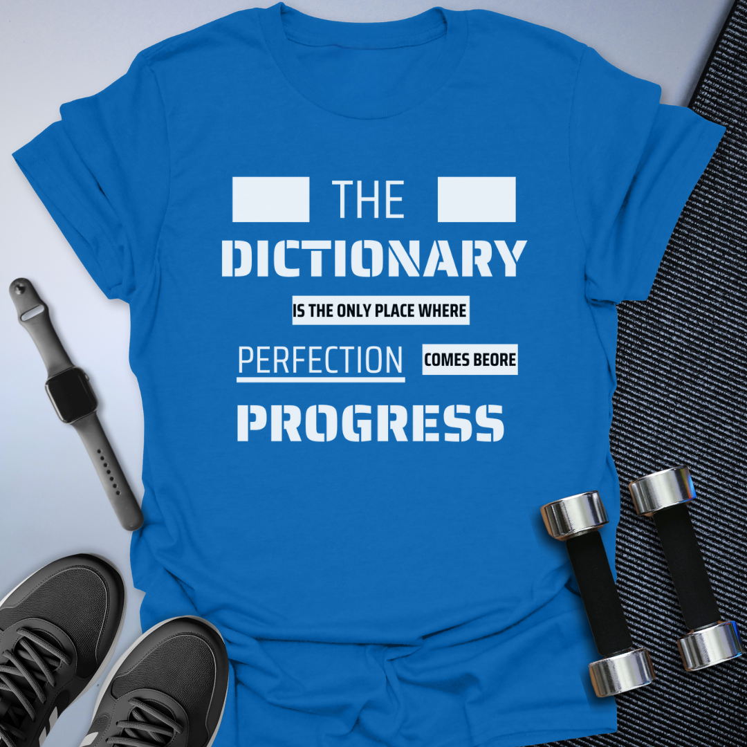 Progess and Perfection T-Shirt