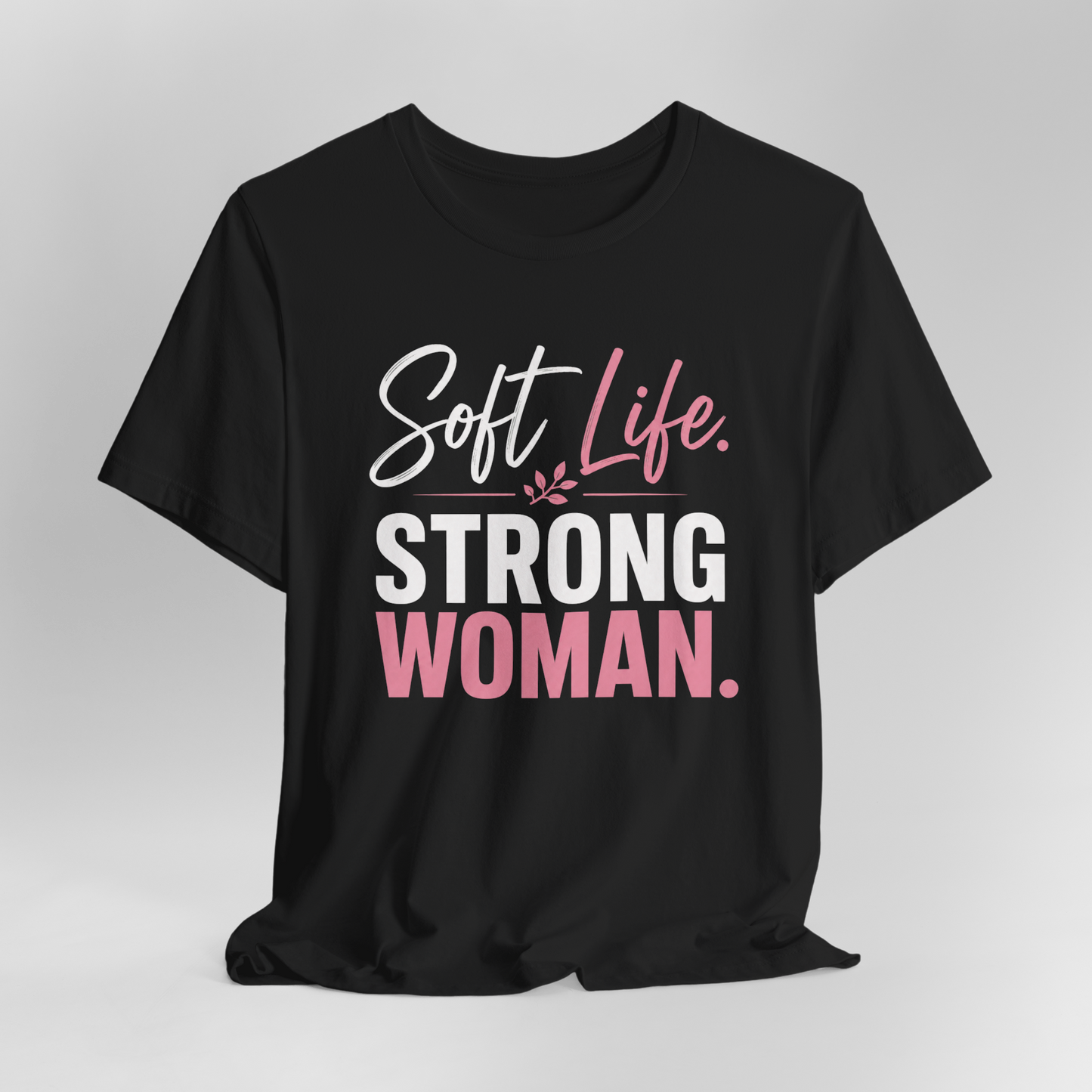 Printify T-Shirt Soft Life T-Shirt