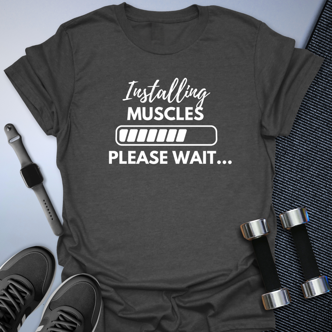 Muscles Loading T-Shirt