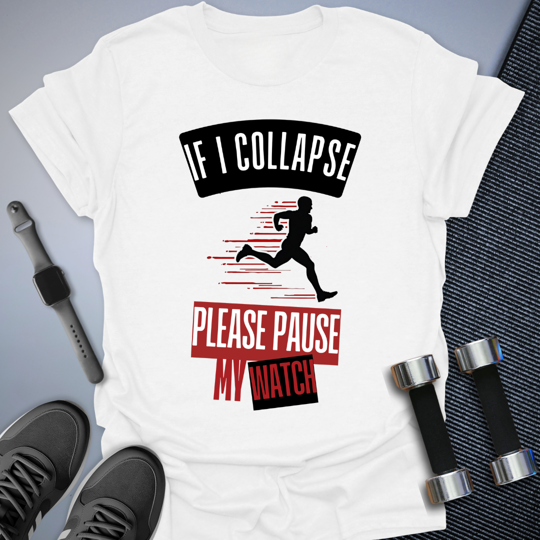 Pause My Watch T-Shirt