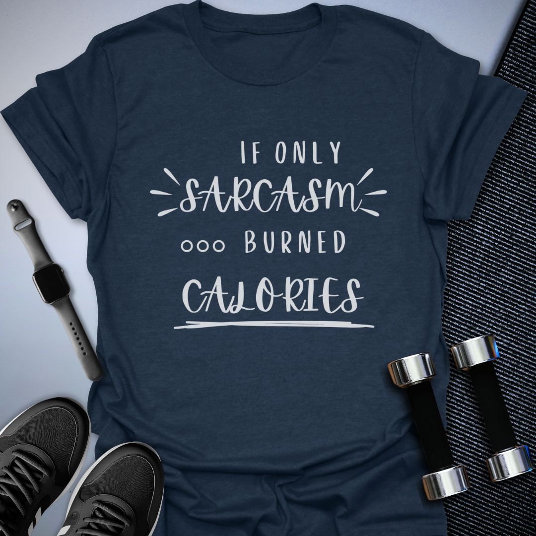 Burn Calories T-Shirt
