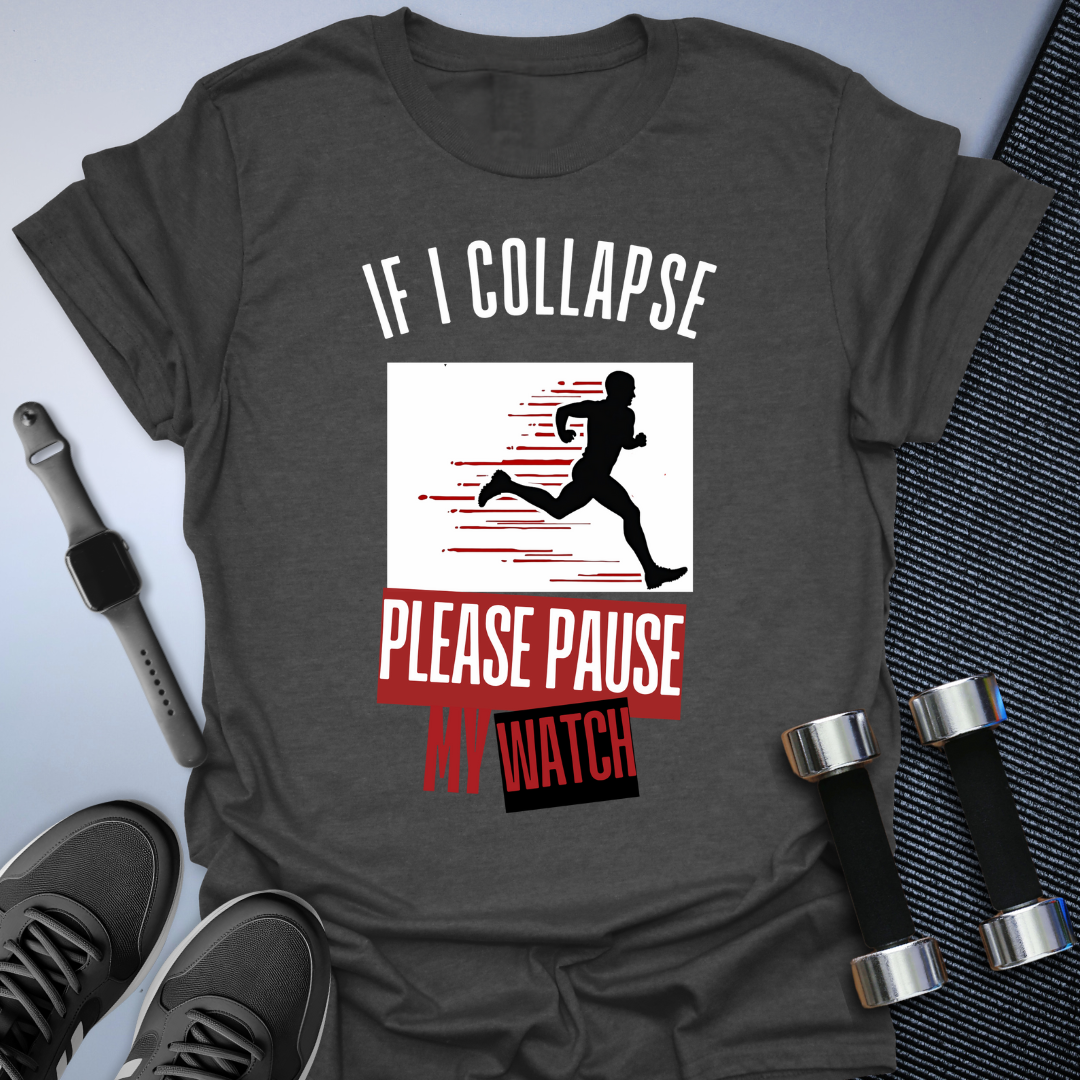 Pause My Watch T-Shirt