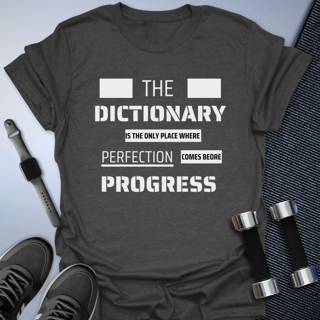 Progess and Perfection T-Shirt