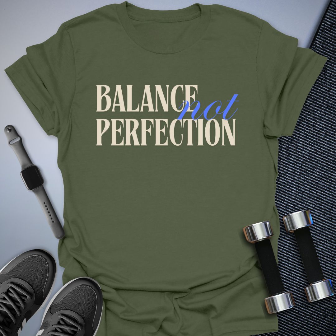 Balanced Perfection T-Shirt
