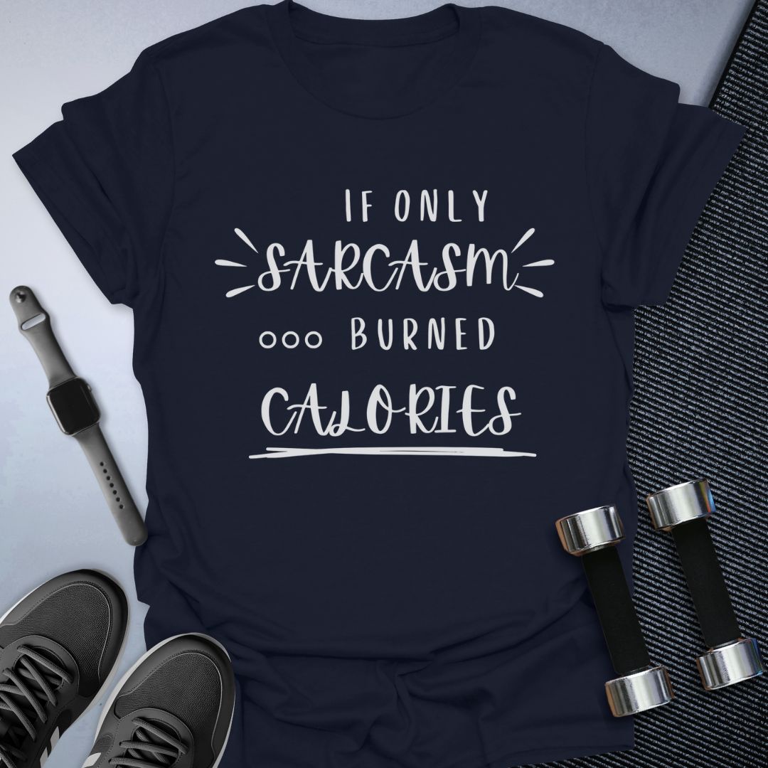 Burn Calories T-Shirt