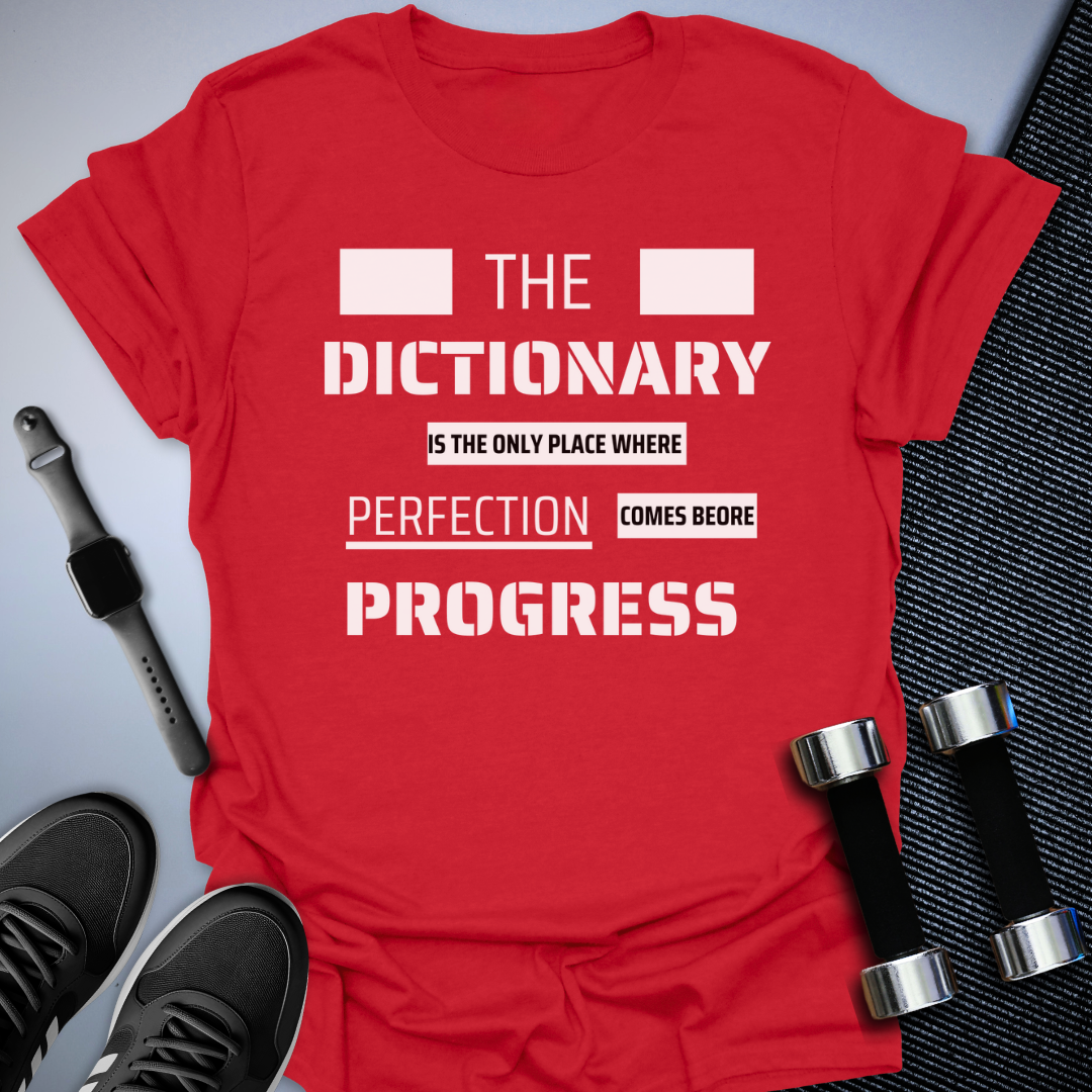 Progess and Perfection T-Shirt
