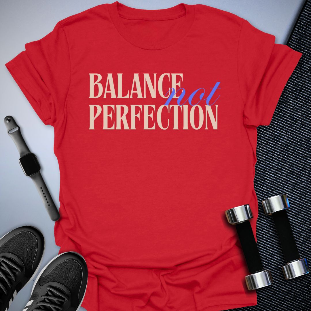 Balanced Perfection T-Shirt