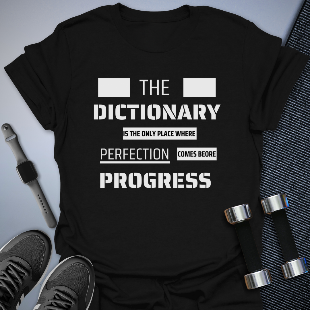Progess and Perfection T-Shirt