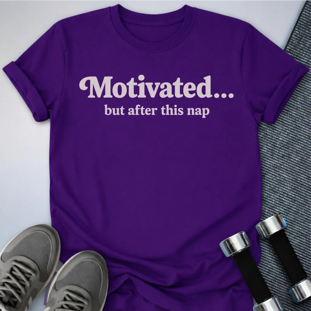Printify T-Shirt Team Purple / S Motivated for Nap T-Shirt