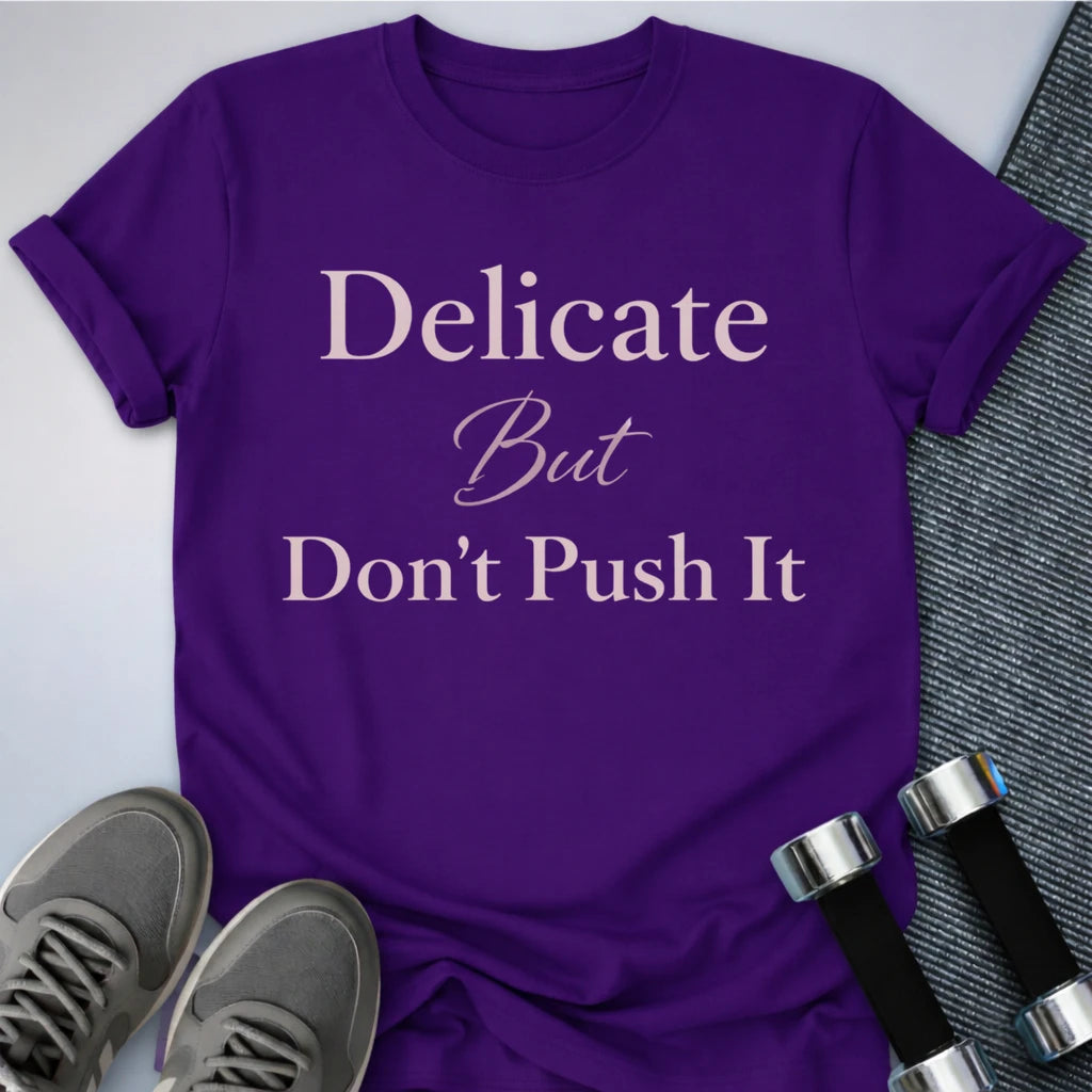 Printify T-Shirt Team Purple / S Don't Push It T-Shirt
