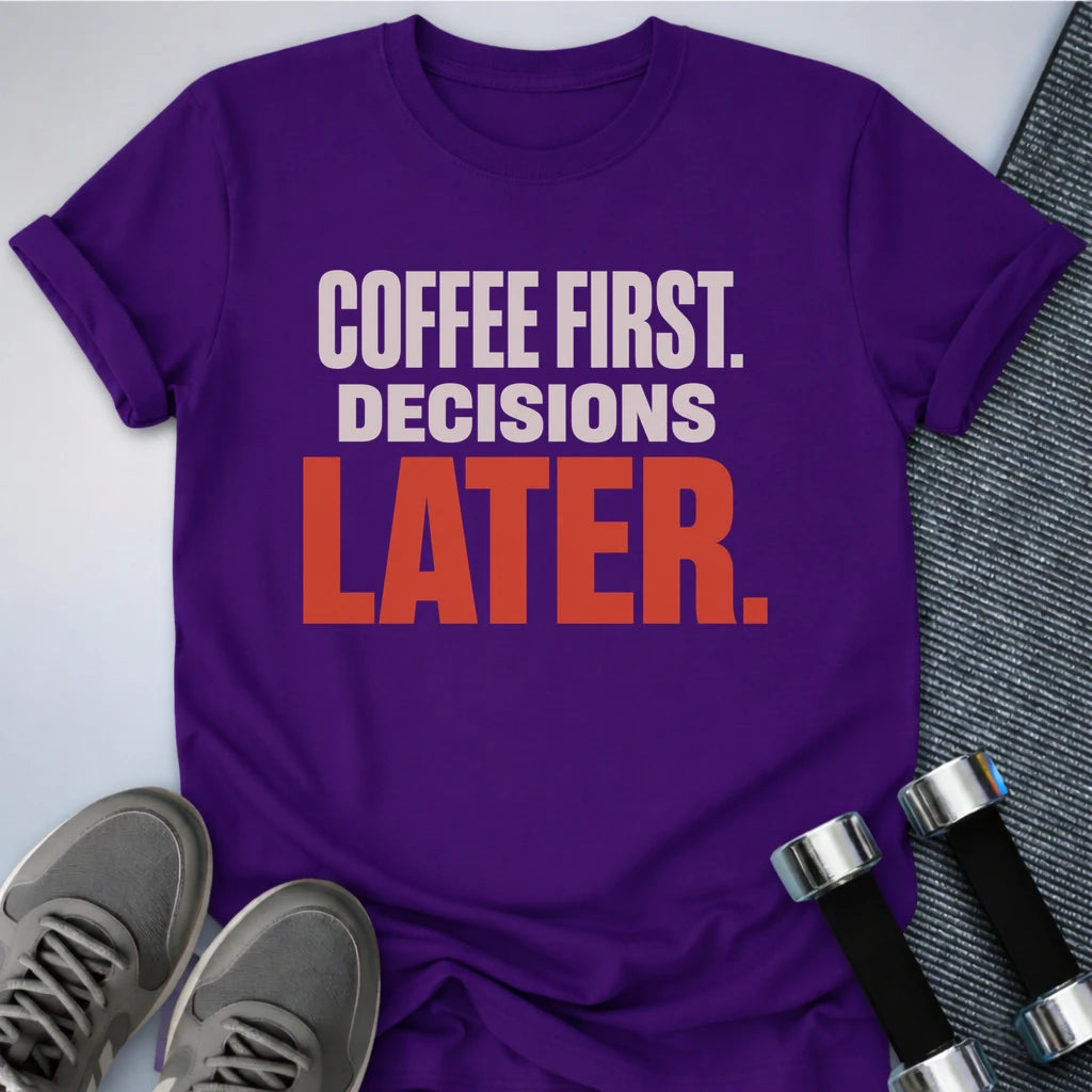 Printify T-Shirt S / Team Purple Decisions Later T-Shirt