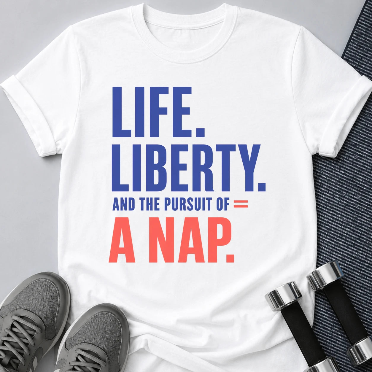 Printify T-Shirt S / White Life Liberty Nap T-Shirt