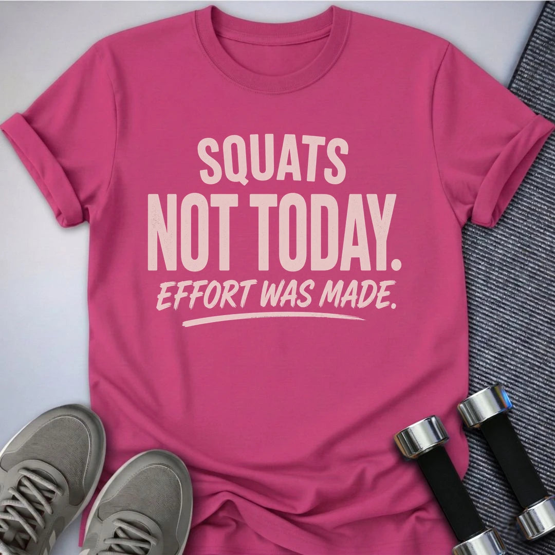Printify T-Shirt S No Squats Today T-Shirt