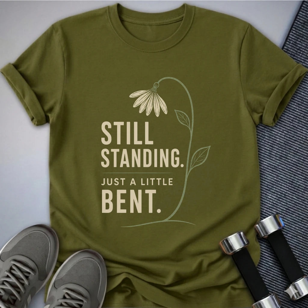 Printify T-Shirt S / Olive Still Standing T-Shirt