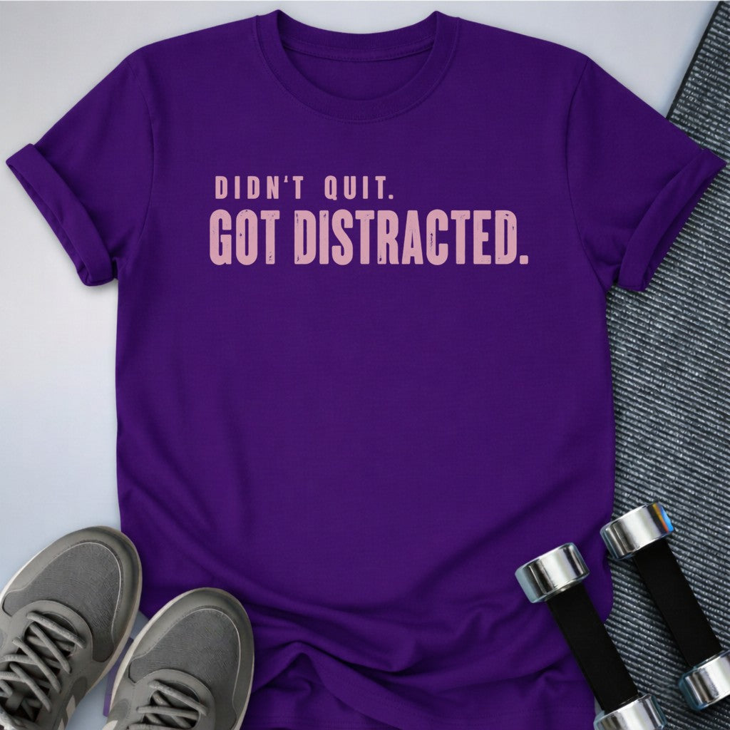 Printify T-Shirt Team Purple / S Got Distracted T-Shirt