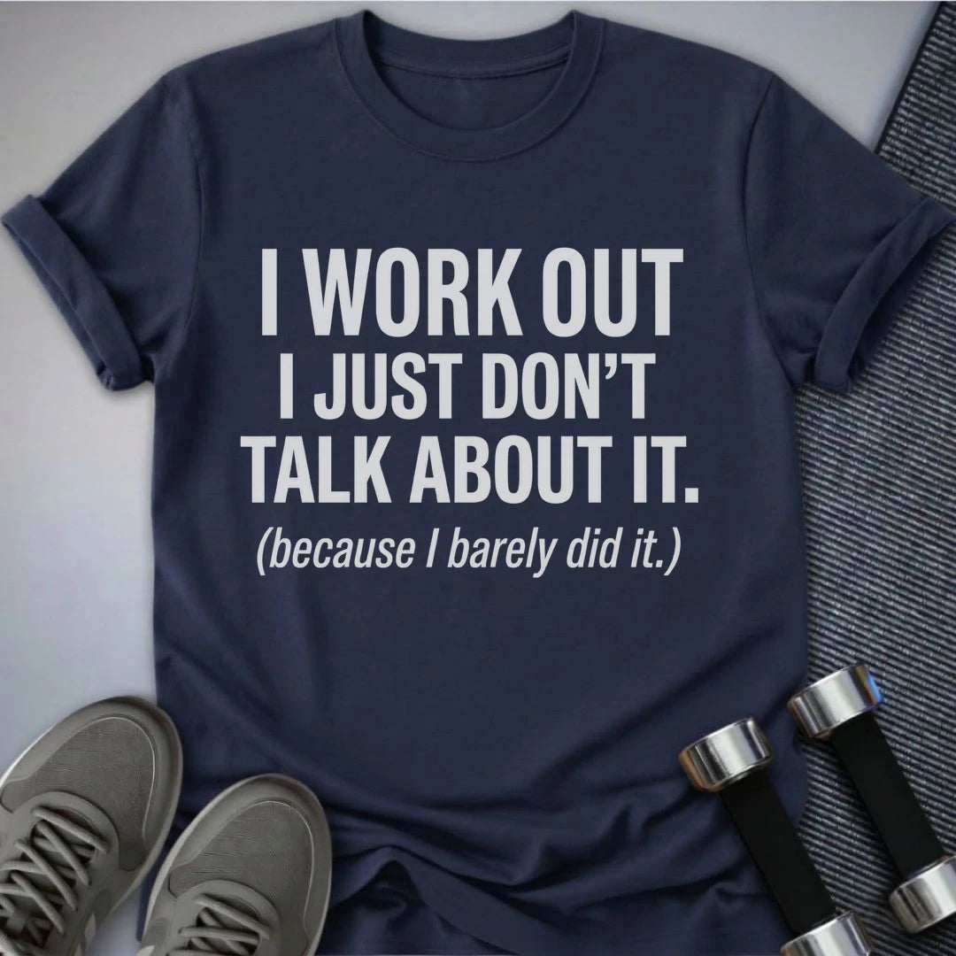 Printify T-Shirt S / Navy I Work Out T-Shirt