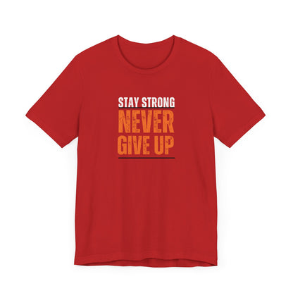 Never Give Up T-Shirt