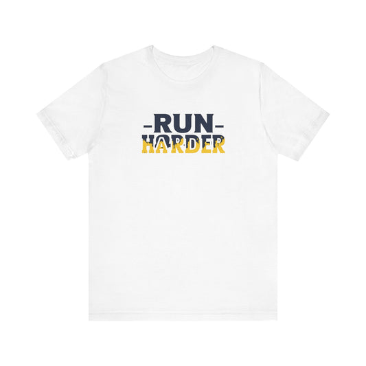 Run Harder T-Shirt