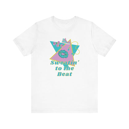 Sweat To The Beat T-Shirt