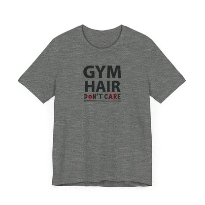 Gym Hair T-Shirt