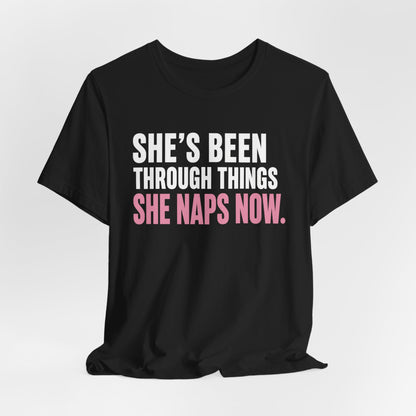 Printify T-Shirt She Naps Now T-Shirt
