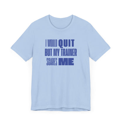 No Quitting T-Shirt