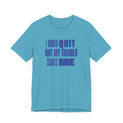 No Quitting T-Shirt