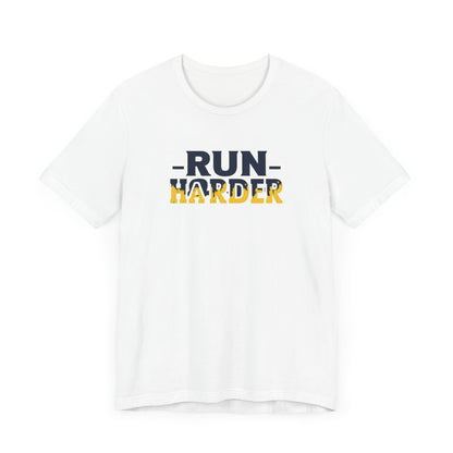 Run Harder T-Shirt