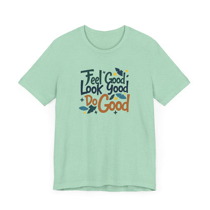 Feels Good T-Shirt