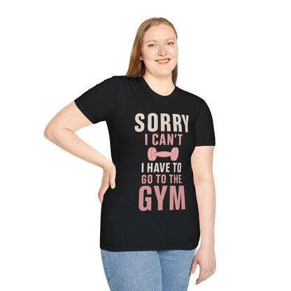 Sorry I Can't T-Shirt