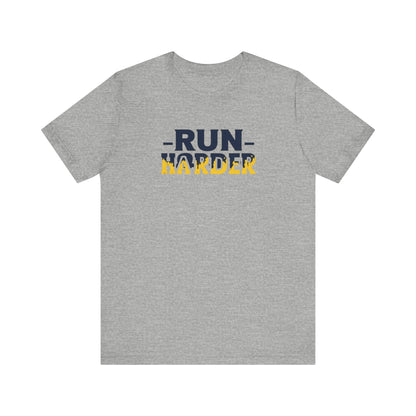 Run Harder T-Shirt