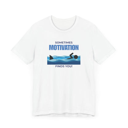 Motivation Finds You T-Shirt